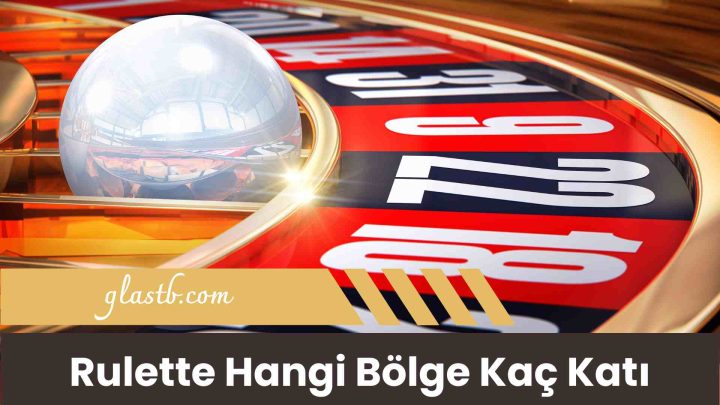 Rulette Hangi Bölge Kaç Katı